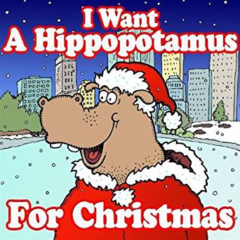 I Want a Hippopotamus for Christmas 